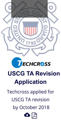 USCG TA Revision Application Techcross applied for  USCG TA revision  by October 2018  